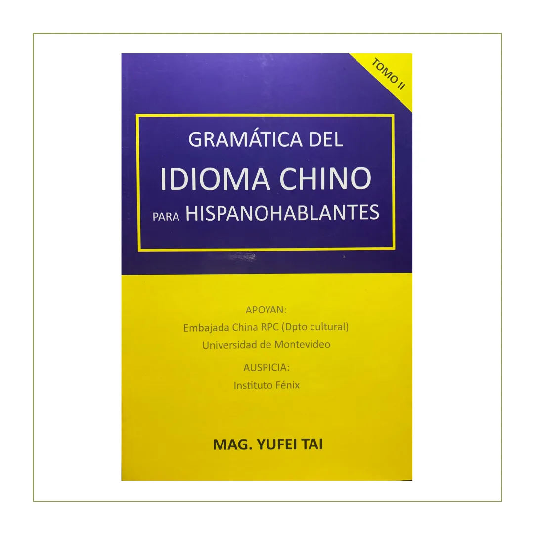 Gramática de idioma chino para hispanohablantes, Tomo 2